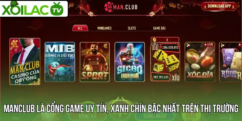 Manclub là cổng game uy tín, xanh chín bậc nhất trên thị trường
